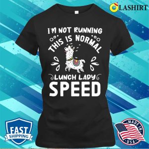 This Is Normal Lunch Lady Speed Funny Food Lunch Services Llama Graphic T shirt 2