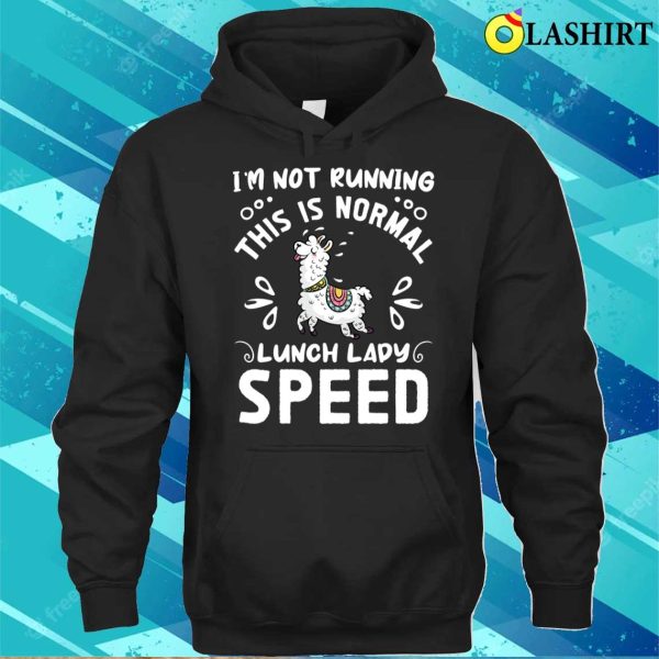 This Is Normal Lunch Lady Speed Funny Food Lunch Services Llama Graphic T-shirt