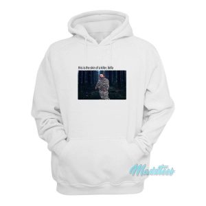 This Is The Skin Of A Killer Bella Hoodie 1 This Is The Skin Of A Killer Bella Hoodie 2