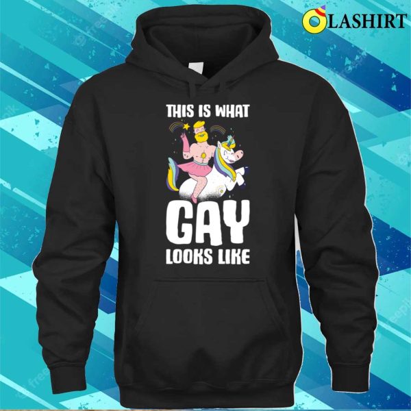 This Is What Gay Looks Like T-shirt, This Is What Gay Looks Like Funny Gay Gift T-shirt