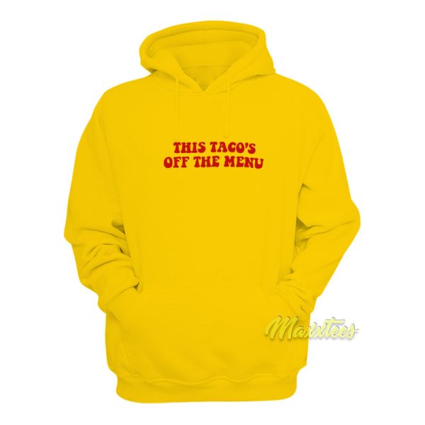 This Tacos Off The Menu Hoodie