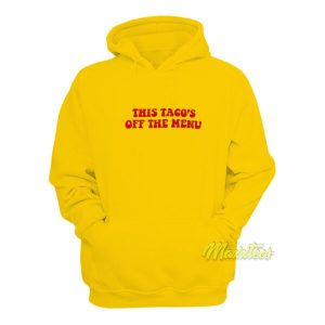 This Tacos Off The Menu Hoodie 2