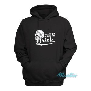 This Team Makes Me Drink Philadelphia NFL Hoodie 1