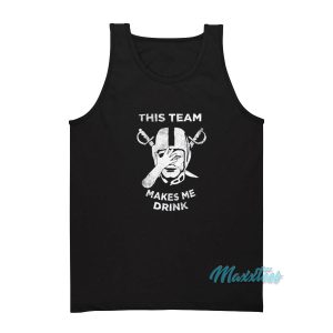 This Team Makes Me Drink Raiders Tank Top 1