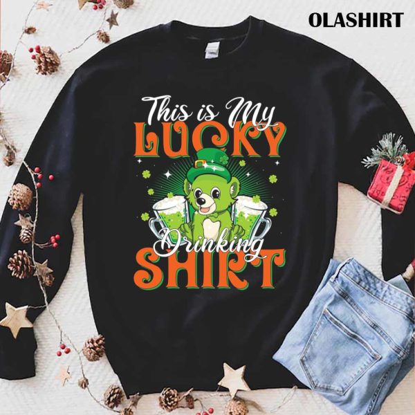 This is my Lucky Drinking Shirt T-Shirt, hoodie, tank top, sweater, long sleeve