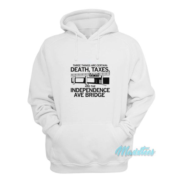 Three Things Are Certain Death Taxes Hoodie