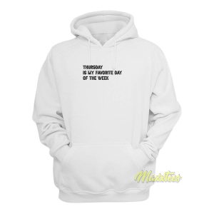 Thursday Is My Favorite Hoodie 1