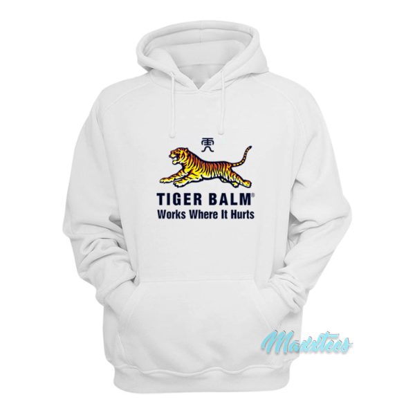 Tiger Balm Works Where It Hurts Hoodie