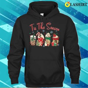Tis The Season Christmas Funny Shirt, Tis The Season Christmas Funny Shirt 2 Tis The Season Christmas Funny Shirt Tis The Season Christmas Funny Shirt 3