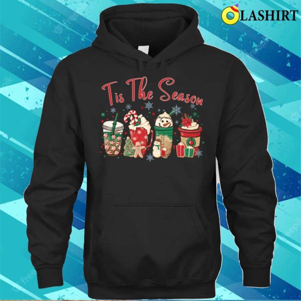 Tis The Season Christmas Funny Shirt, Tis The Season Christmas Funny Shirt