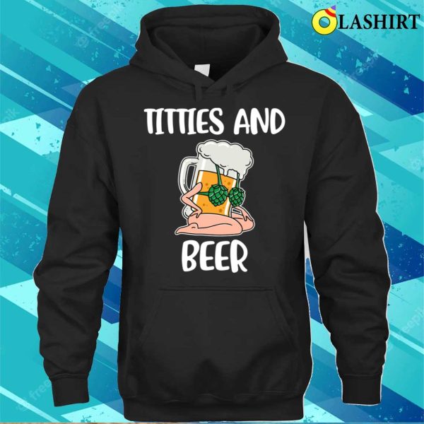 Titties And Beer Funny Beer Gift T-shirt