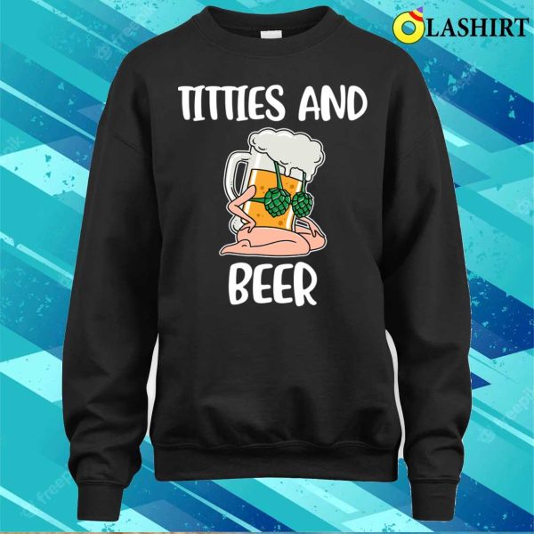 Titties And Beer Funny Beer Gift T-shirt