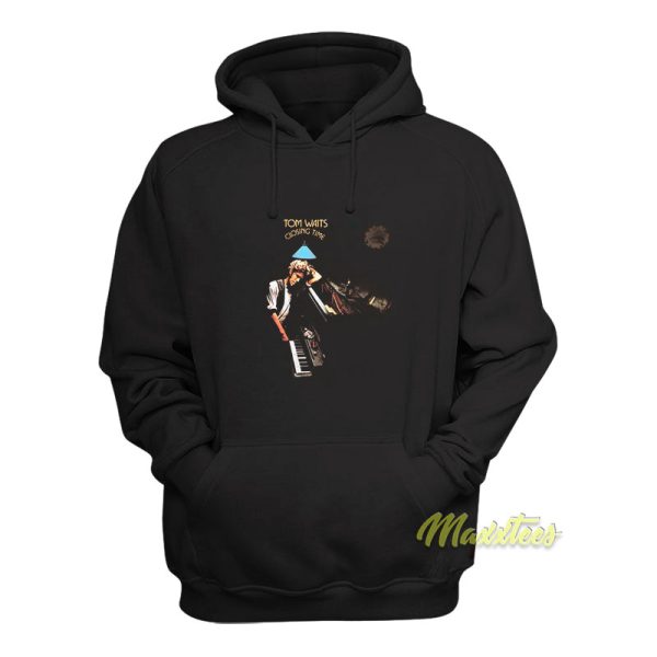 Tom Waits Closing Time Hoodie