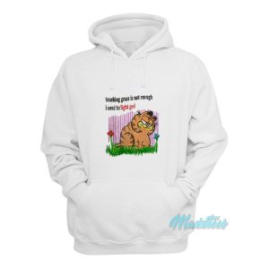 Touching Grass Is Not Enough I Need To Fight God Hoodie 1