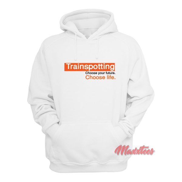 Trainspotting Choose Life Hoodie