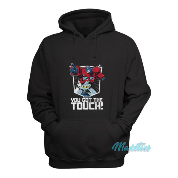 Transformers You’ve Got The Touch Hoodie