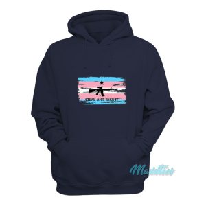 Transgender Come And Take It Hoodie 1