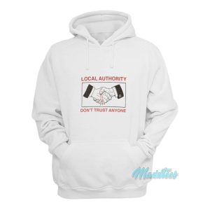 Travis Barker Local Authority Dont Trust Anyone Hoodie 1