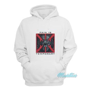 Triple H Pain Is Temporary Hoodie 1