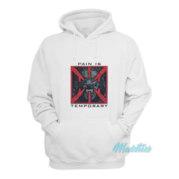 Triple H Pain Is Temporary Hoodie