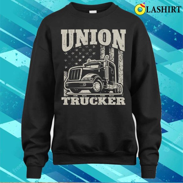 Truck Driver Trucking Funny Union Trucker T-shirt