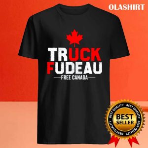 Truck Fudeau Anti Trudeau Free Canada Trucker Heroes T shirt 4