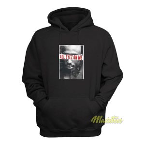 Tupac All Eyez On Me Hoodie 1