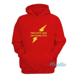 Two Hits And Anything Fits Hoodie 1