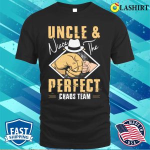 Uncle And Niece The Perfect Chaos Team Funny Family Cool Funcle T shirt 1