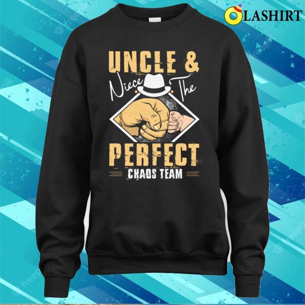 Uncle And Niece The Perfect Chaos Team Funny Family Cool Funcle T-shirt