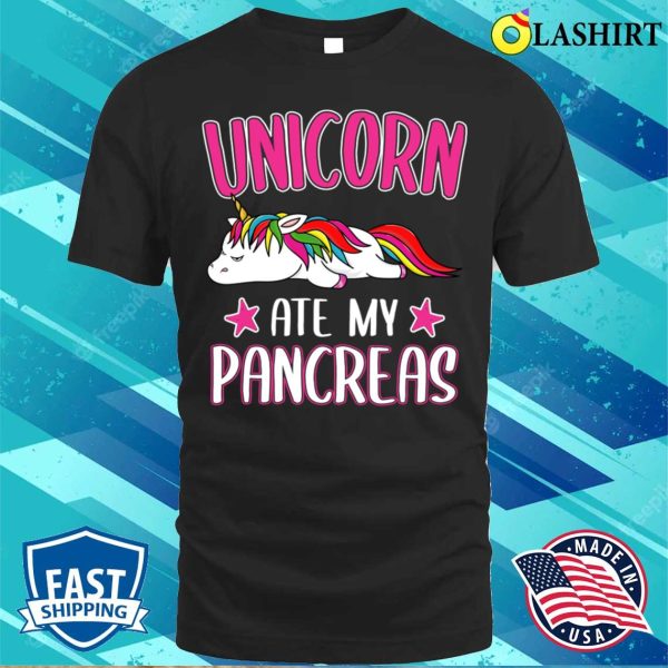 Unicorn Ate My Pancreas Funny Diabetes Awareness Unicorn T-shirt