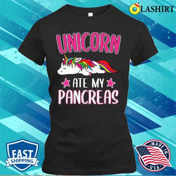 Unicorn Ate My Pancreas Funny Diabetes Awareness Unicorn T-shirt