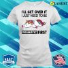 Unicorn T-shirt, I Just Need To Be Dramatic Funny Unicorn T-shirt
