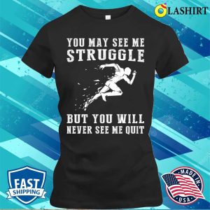 Unstoppable Runner A Funny Tshirt For Determined Athletes T shirt 2