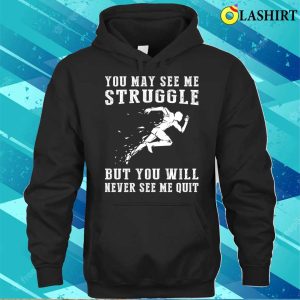 Unstoppable Runner A Funny Tshirt For Determined Athletes T shirt 3