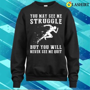 Unstoppable Runner A Funny Tshirt For Determined Athletes T shirt 4