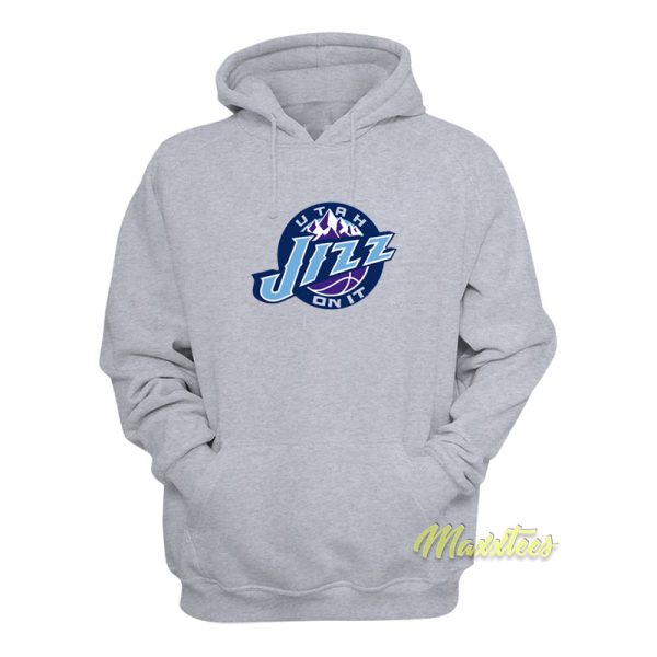 Utah Jizz On It Hoodie