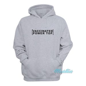 Vaccinated Power Top Hoodie Vaccinated Power Top Hoodie