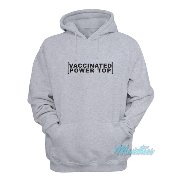 Vaccinated Power Top Hoodie