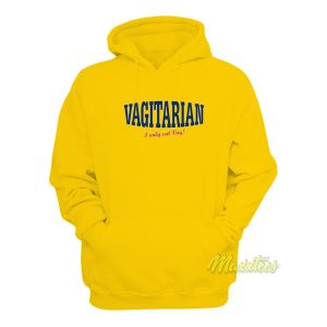 Vagitarian I Only Eat Vag Hoodie 1