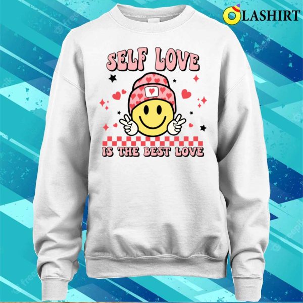 Valentines Day T-shirt, Self Love Is The Best Love Funny Valentines Day T-shirt