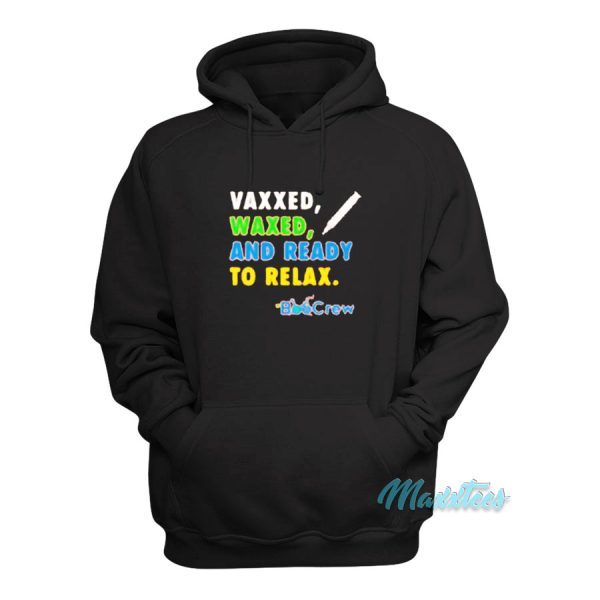 Vaxxed Waxed And Ready To Relax Boo Crew Hoodie