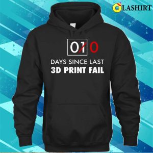 Vintage 0 Days Since Last 3d Printing Fail Funny Geek T shirt 3