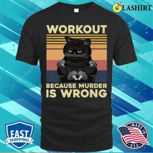 Vintage Gym Cat Workout Because Murder Is Wrong Funny T shirt 1