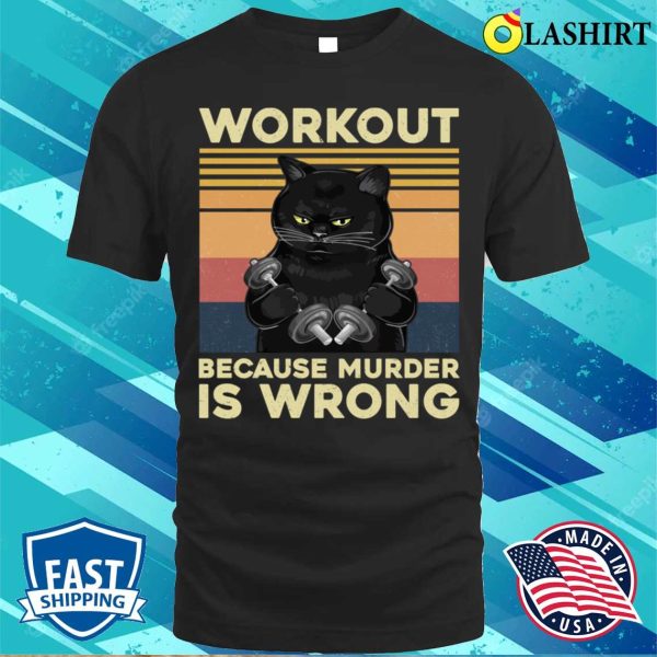 Vintage Gym Cat Workout Because Murder Is Wrong Funny T-shirt