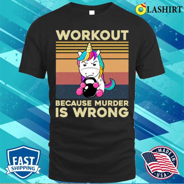 Vintage Gym Unicorn Workout Because Murder Is Wrong Funny T-shirt