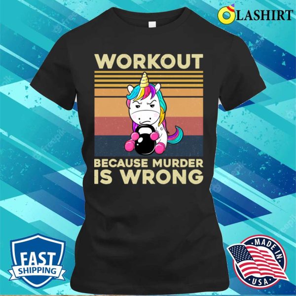 Vintage Gym Unicorn Workout Because Murder Is Wrong Funny T-shirt