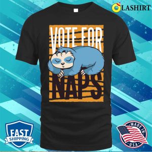 Vote For Naps Funny Animals Artwork T shirt 1