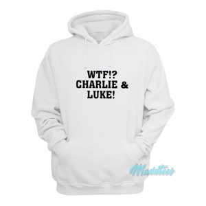 WTF Charlie And Luke Hoodie 1