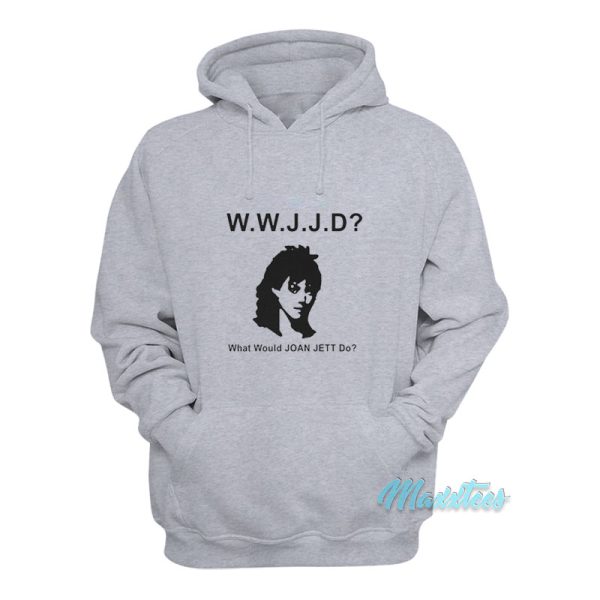 WWJJD What Would Joan Jett Do Hoodie